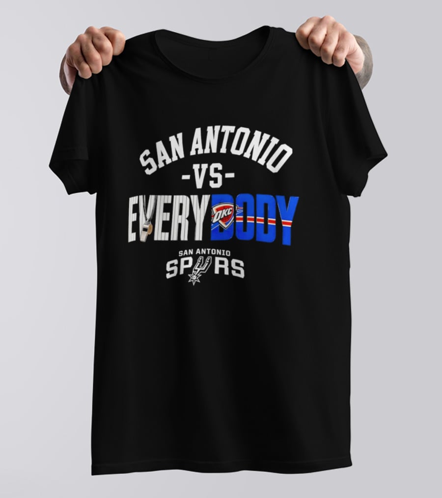 San Antonio Spurs Versus Everybody Oklahoma City Thunder NBA Basketball Rivalry T-Shirt