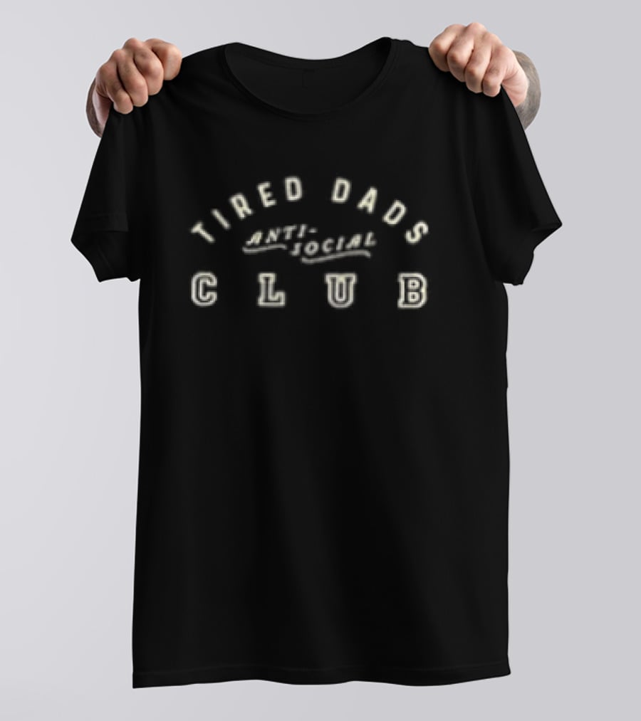 Tired Dads Anti Social Club Two Sided T-Shirt