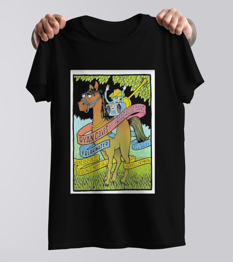 Ryan Davis And The Roadhouse Band Freakwater Opener June 18 2026 Headliners Music Hall Louisville KY Real Music All Ages T-Shirt