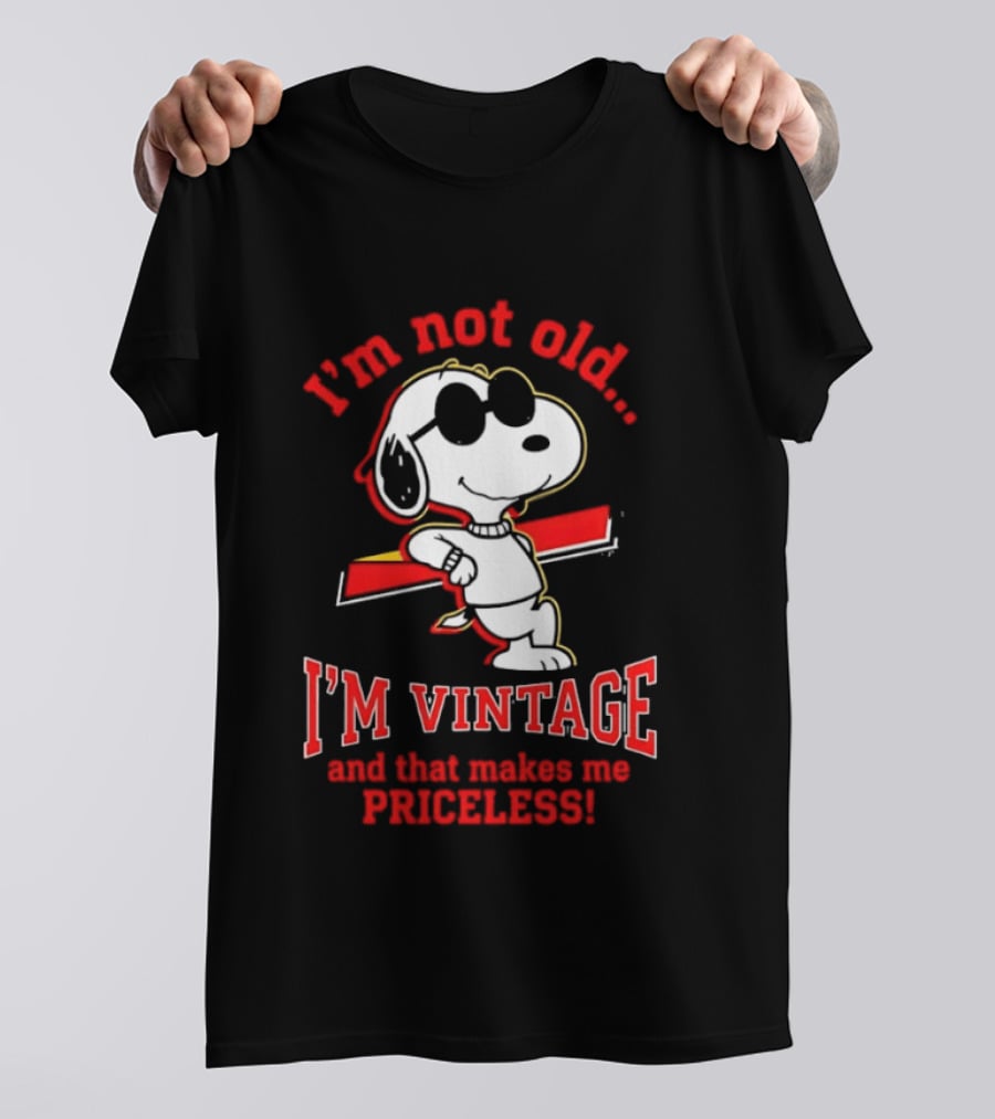 Snoopy I'm Not Old I'm Vintage And That Makes Me Priceless T-Shirt