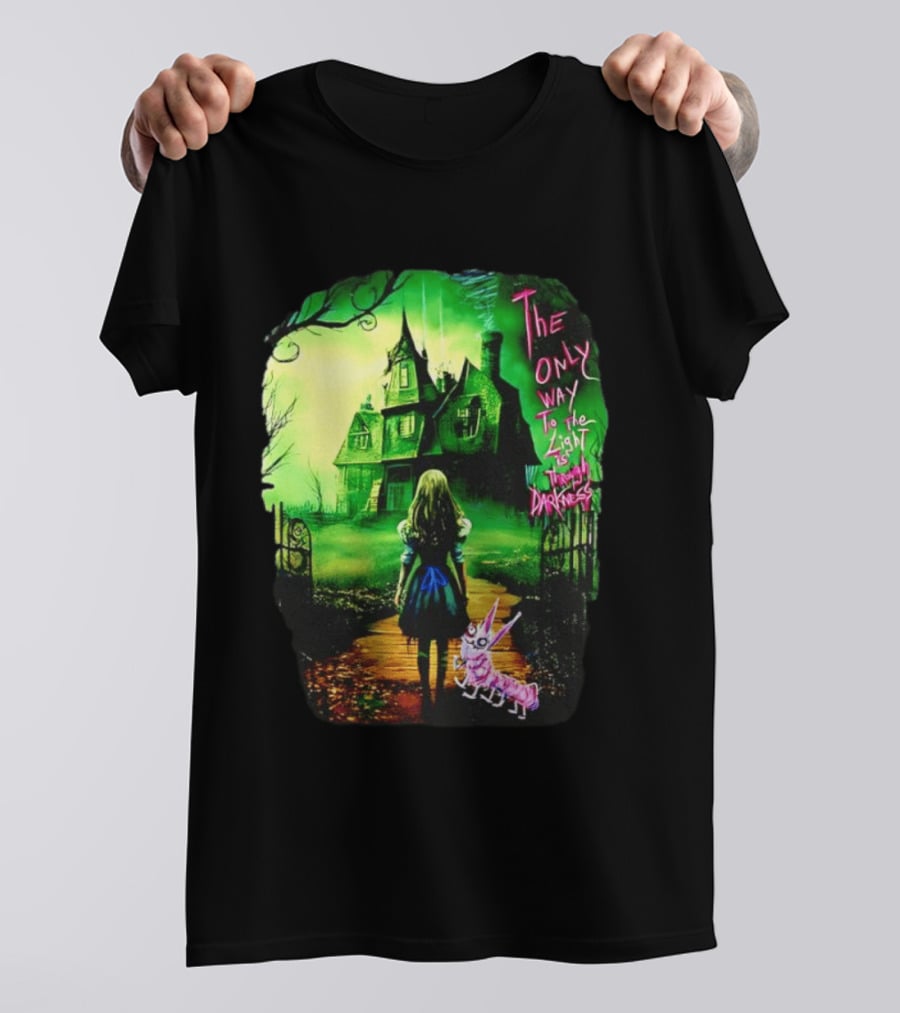 The Only Way To The Light Is Through Darkness Alice In Wonderland Horror Dark Gothic Mansion Path Rabbit T-Shirt