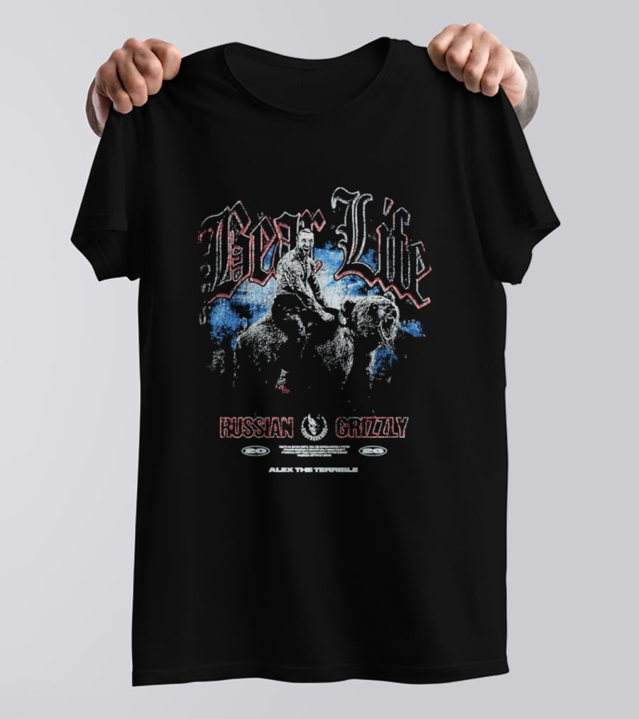 Bear Life Russian Grizzly Alex The Terrible Slaughter To Prevail T-Shirt