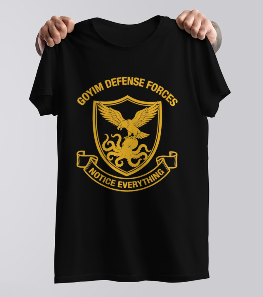 Goyim Defense Forces Eagle Octopus Notice Everything T-Shirt