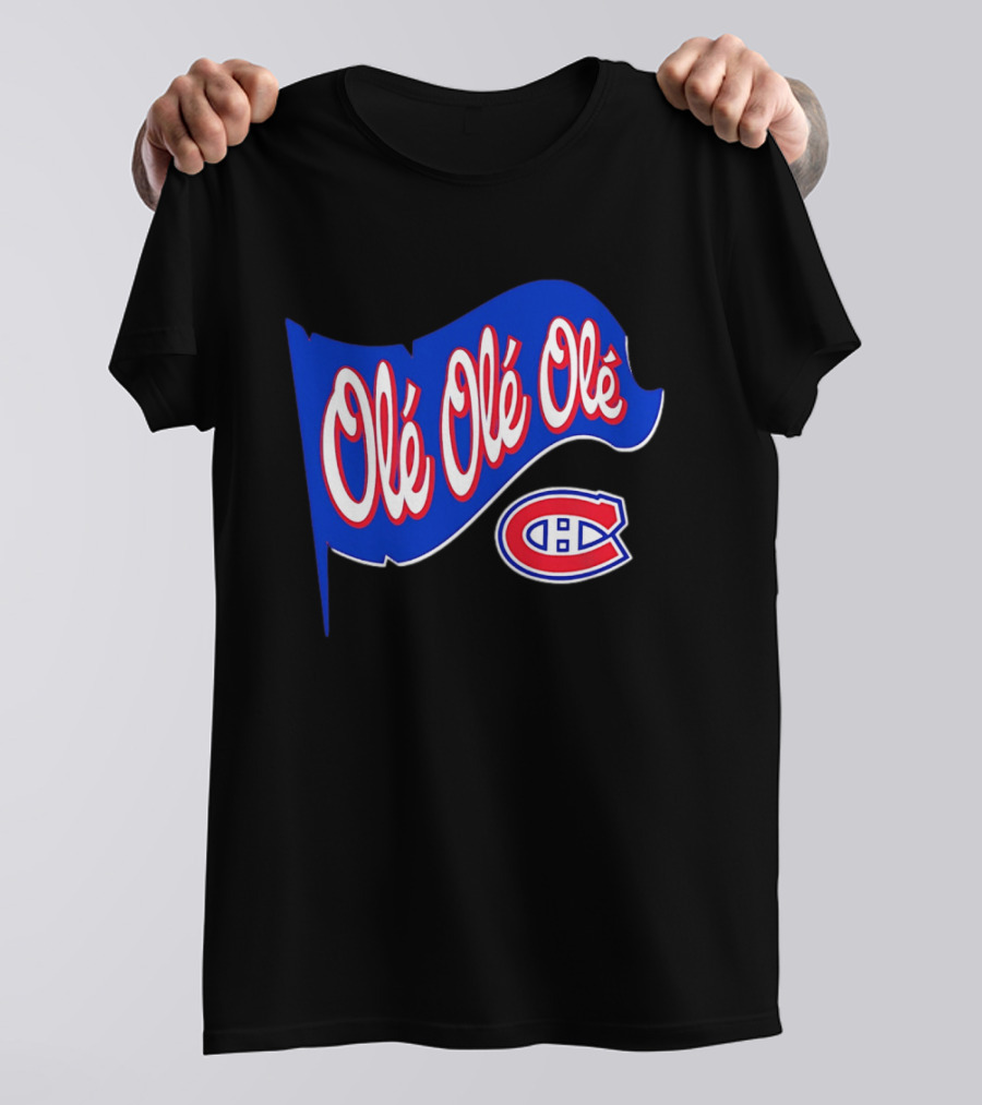 Montréal Canadiens Olé Olé Olé NHL Team Spirit T-Shirt