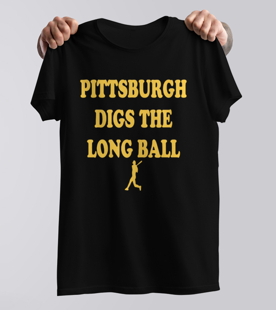 Pittsburgh Digs The Long Ball Baseball Player T-Shirt