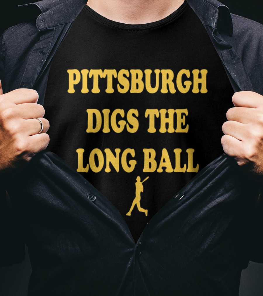 Pittsburgh Digs The Long Ball Baseball Player T-Shirt