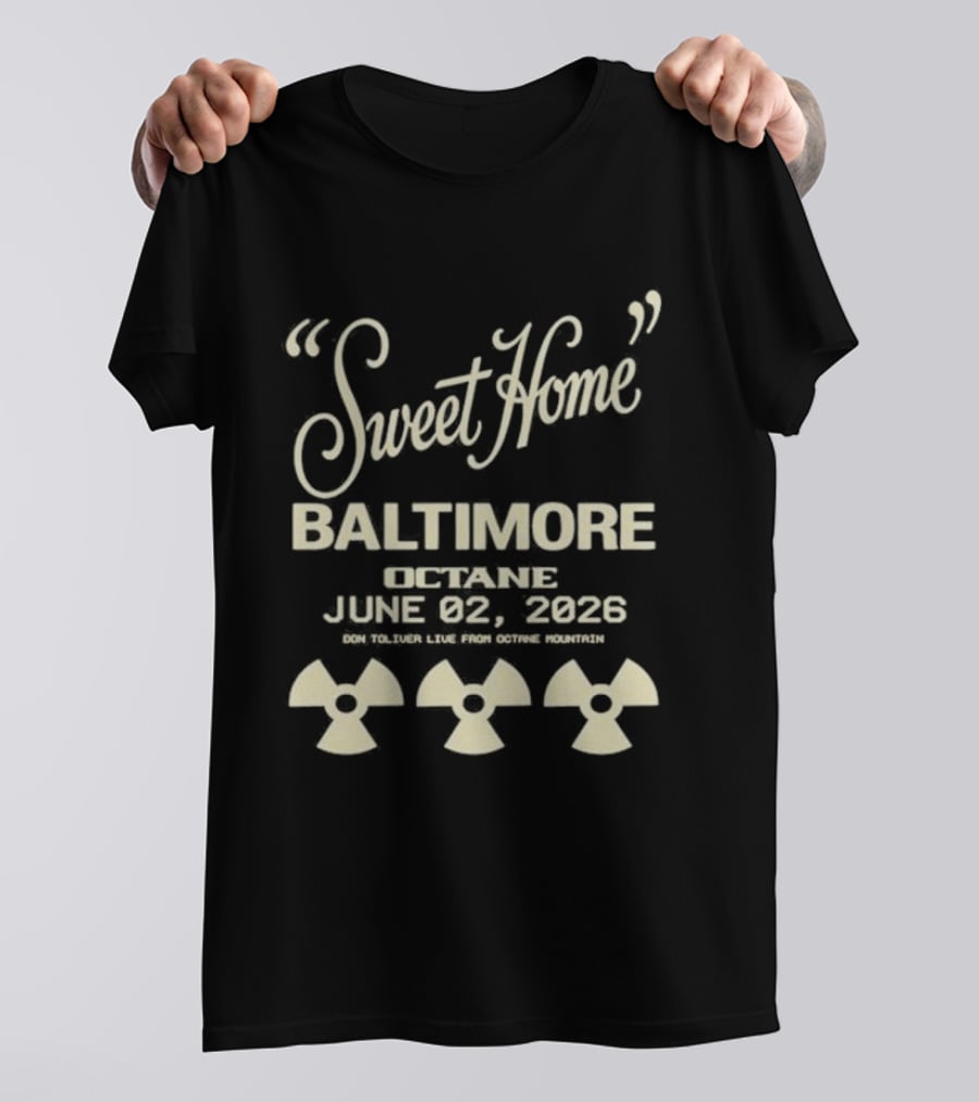 Sweet Home Baltimore OCTANE Tour June 02 2026 Radioactive T-Shirt