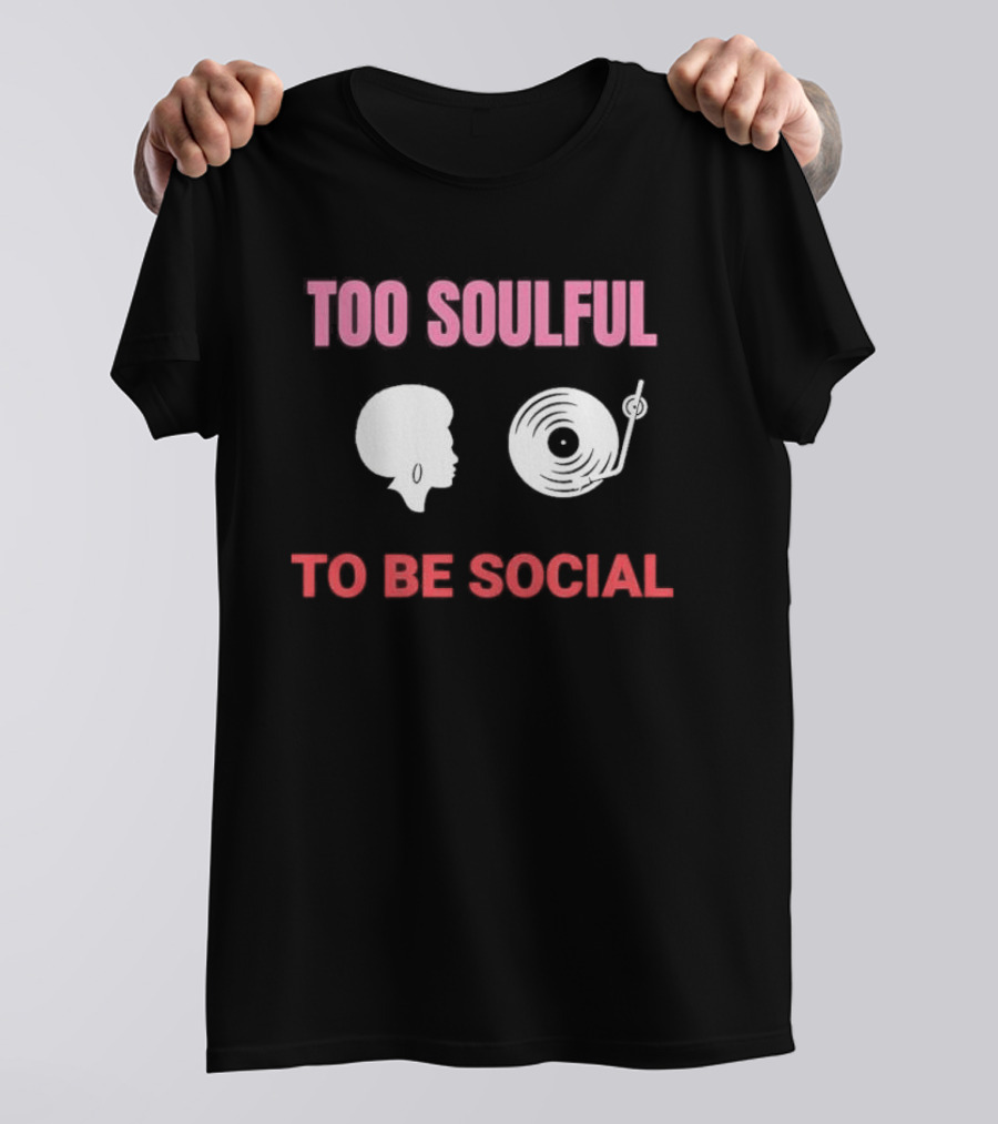 Too Soulful To Be Social Vinyl Record Afro T-Shirt