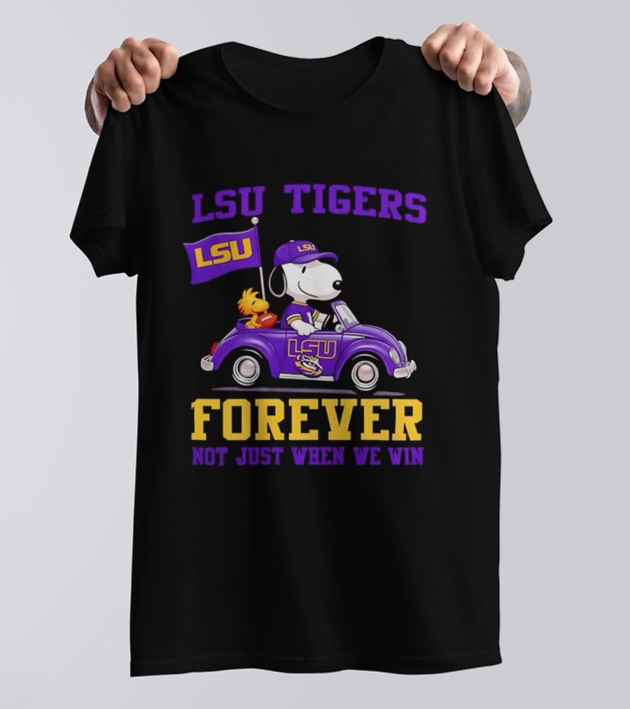 LSU Tigers Snoopy Woodstock LSU Forever Not Just When We Win T-Shirt