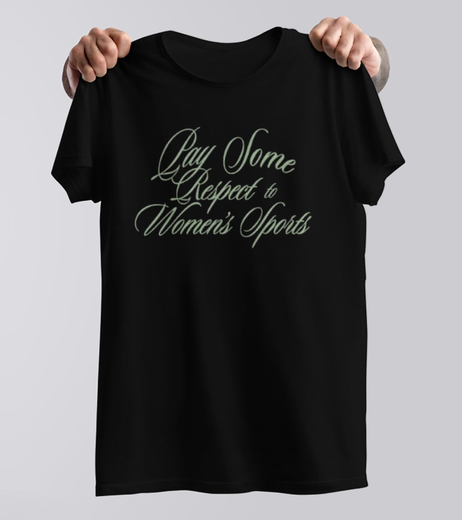 Azzi Fudd Pay Some Respect To Women's Sports Support Movement T-Shirt