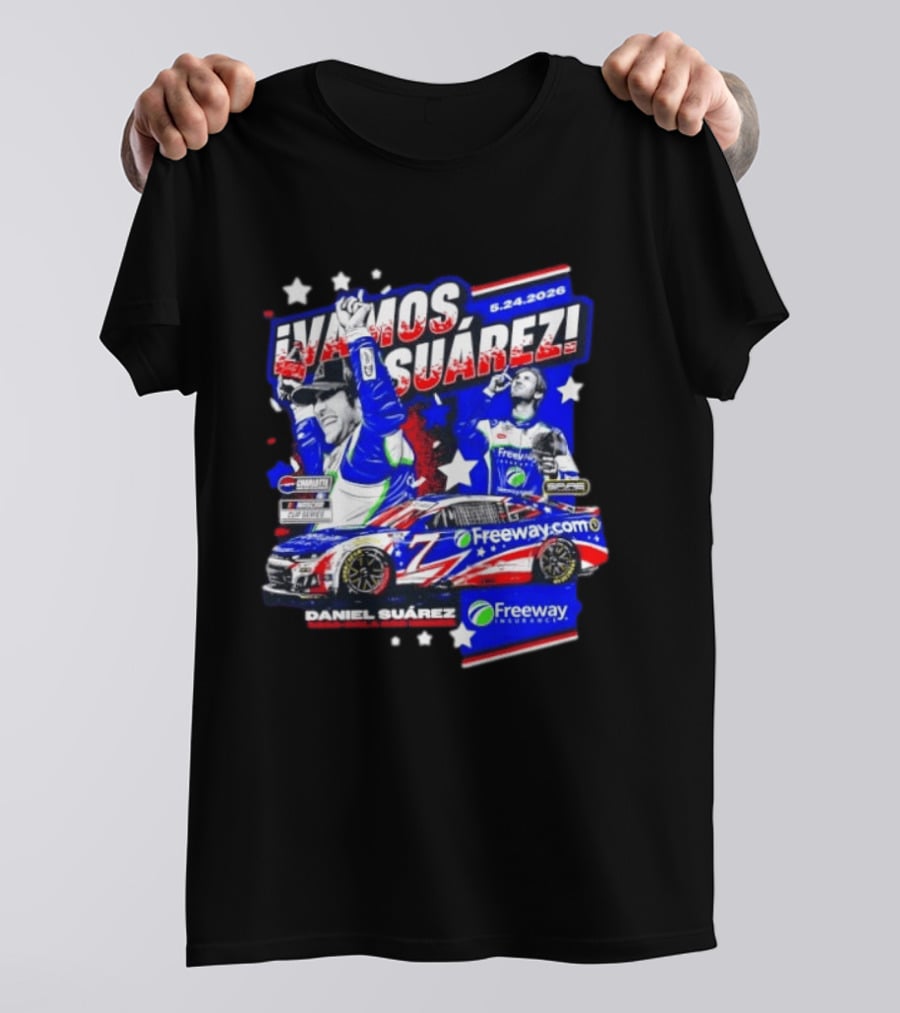 ¡Vamos Suárez! 5.24.2026 Freeway.com Freeway Insurance Daniel Suárez Racing Victory Celebration T-Shirt