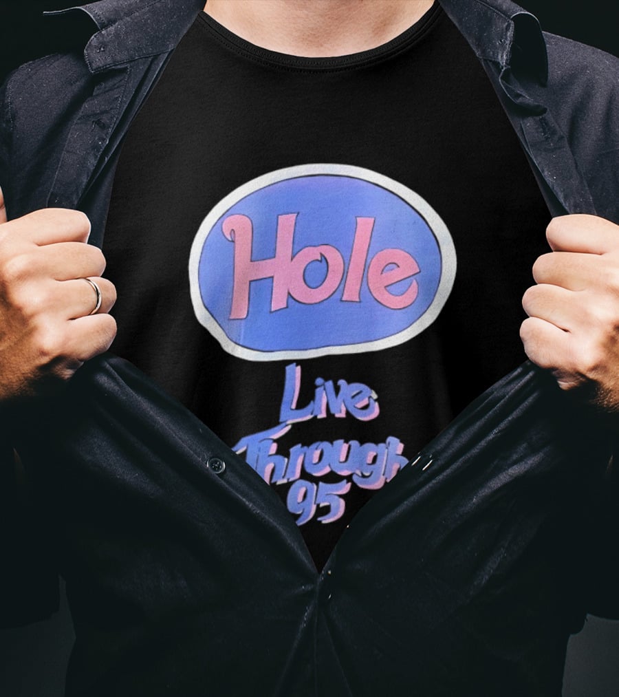Hole Live Through 95 Tour Concert 90s Grunge Fashion T-Shirt