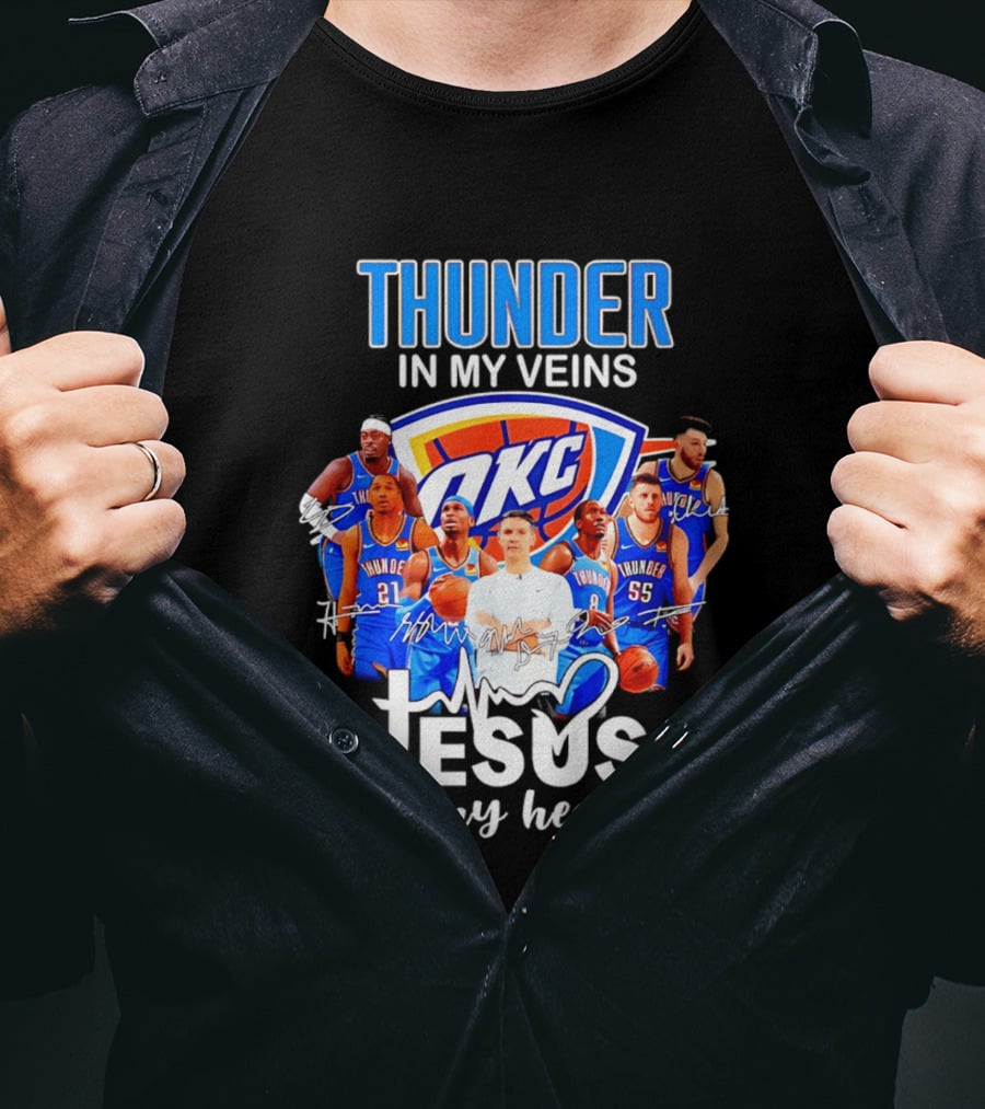 Oklahoma City Thunder In My Veins Jesus In My Heart With OKC Team T-Shirt