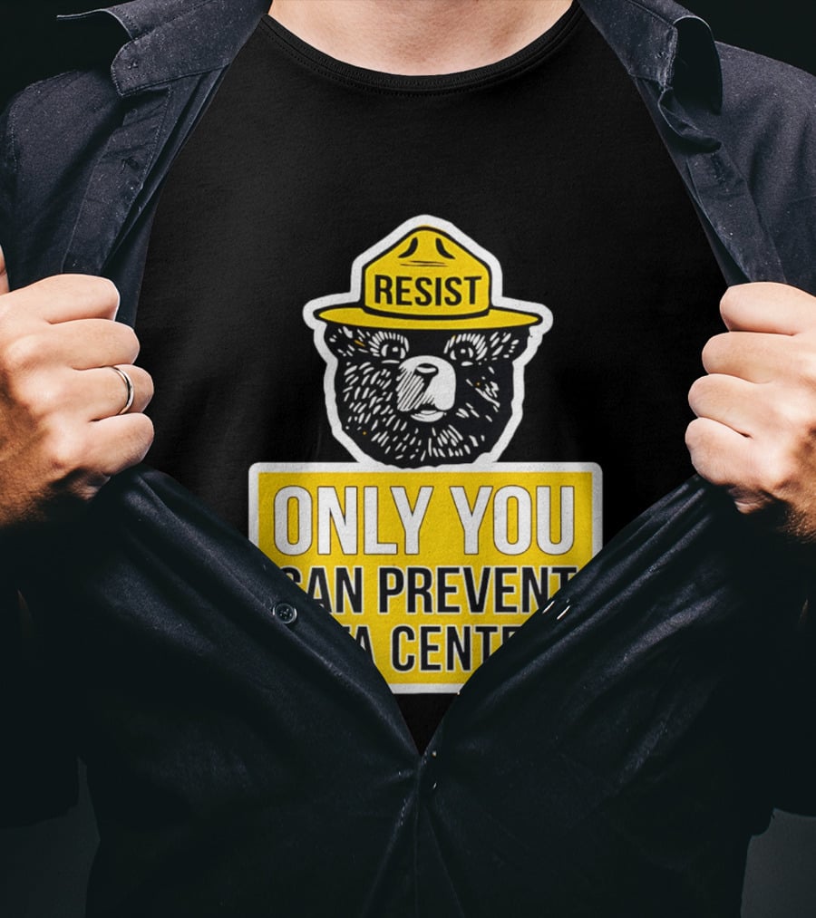 Resist Only You Can Prevent Data Centers Smokey Bear T-Shirt