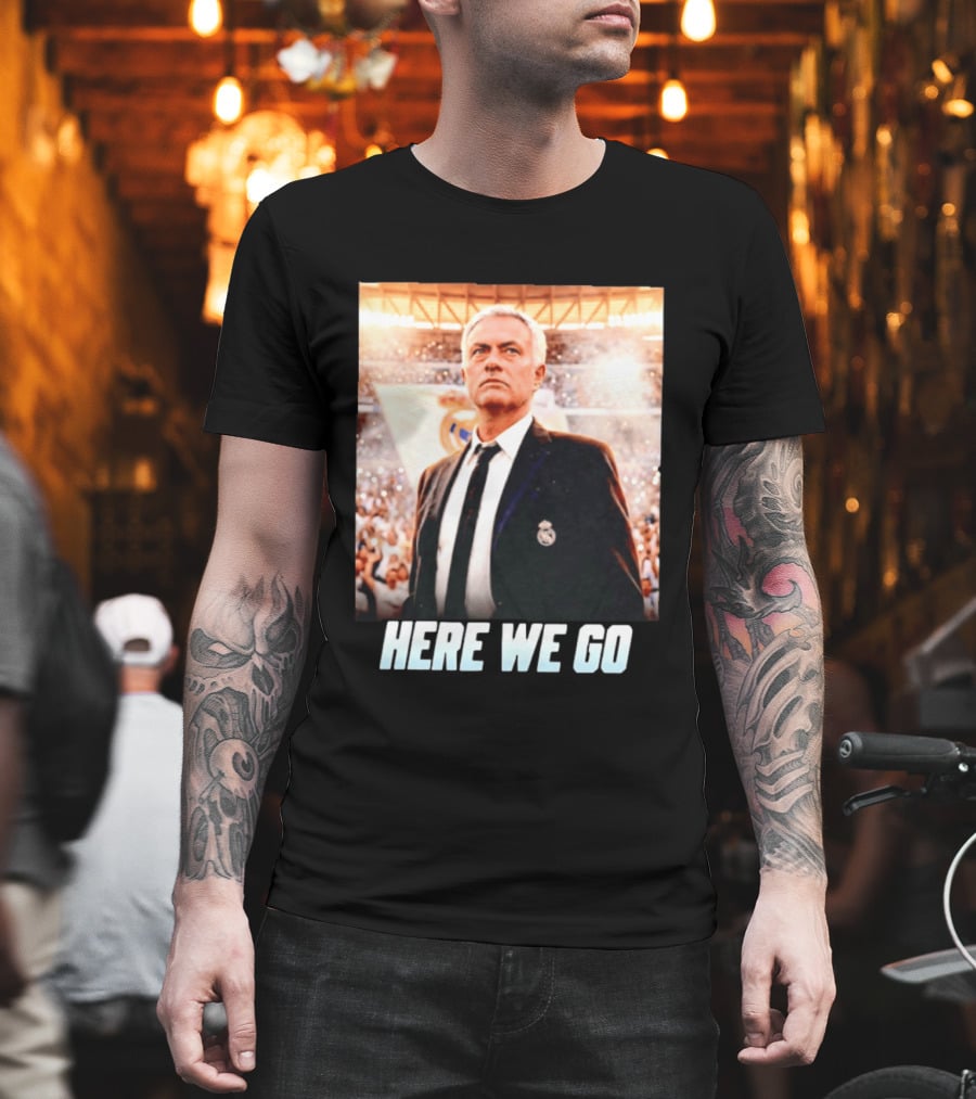 José Mourinho Return To Real Madrid Here We Go T-Shirt