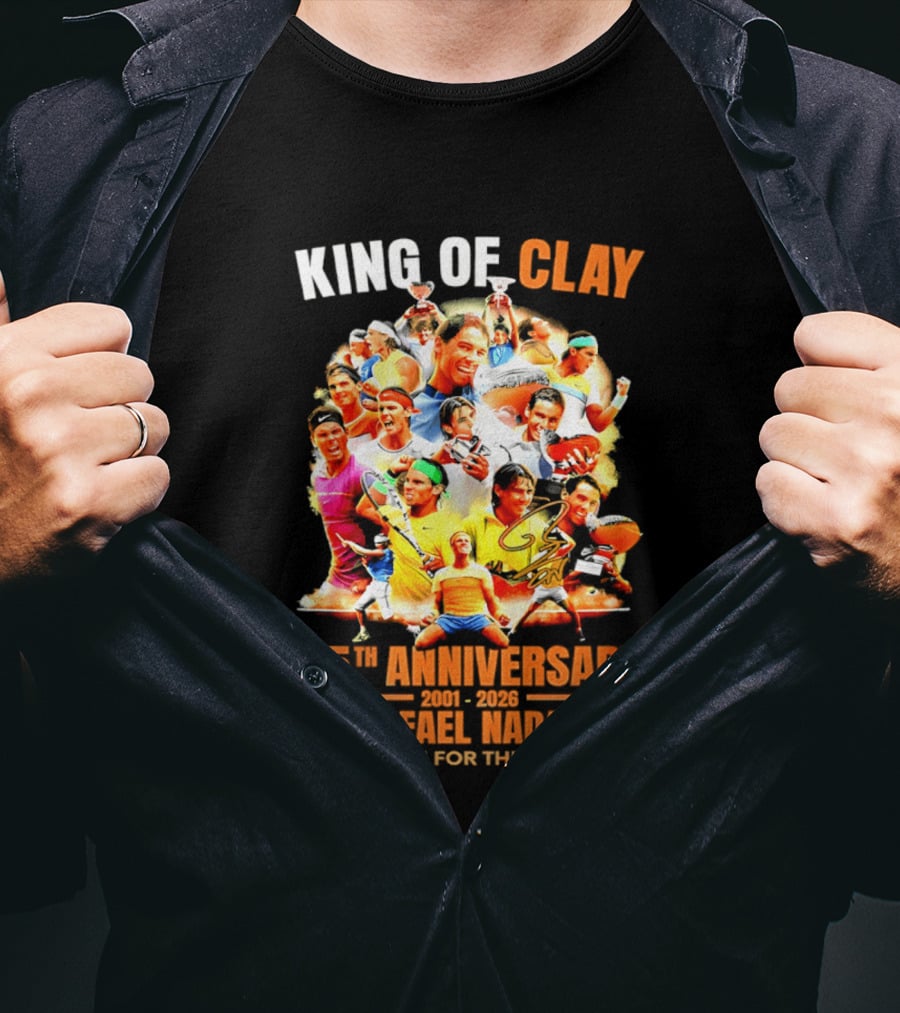 King Of Clay Rafael Nadal 25th Anniversary 1998 2023 Thank You For The Memories T-Shirt