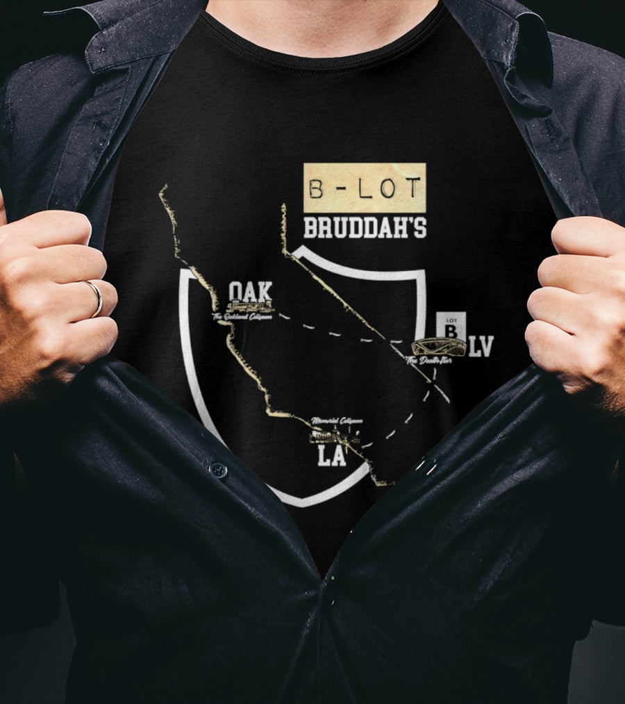 Las Vegas Raiders B Lot Bruddah's OAK LV LA California Map T-Shirt