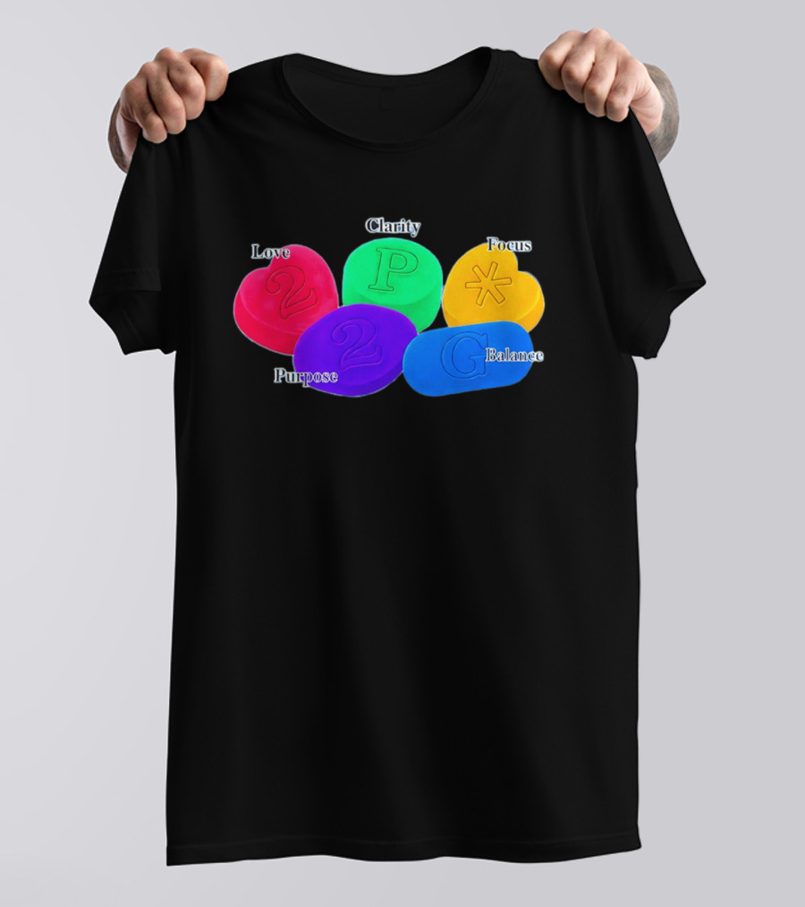 Love Clarity Focus Purpose Balance Colorful Candy Hearts And Shapes T-Shirt