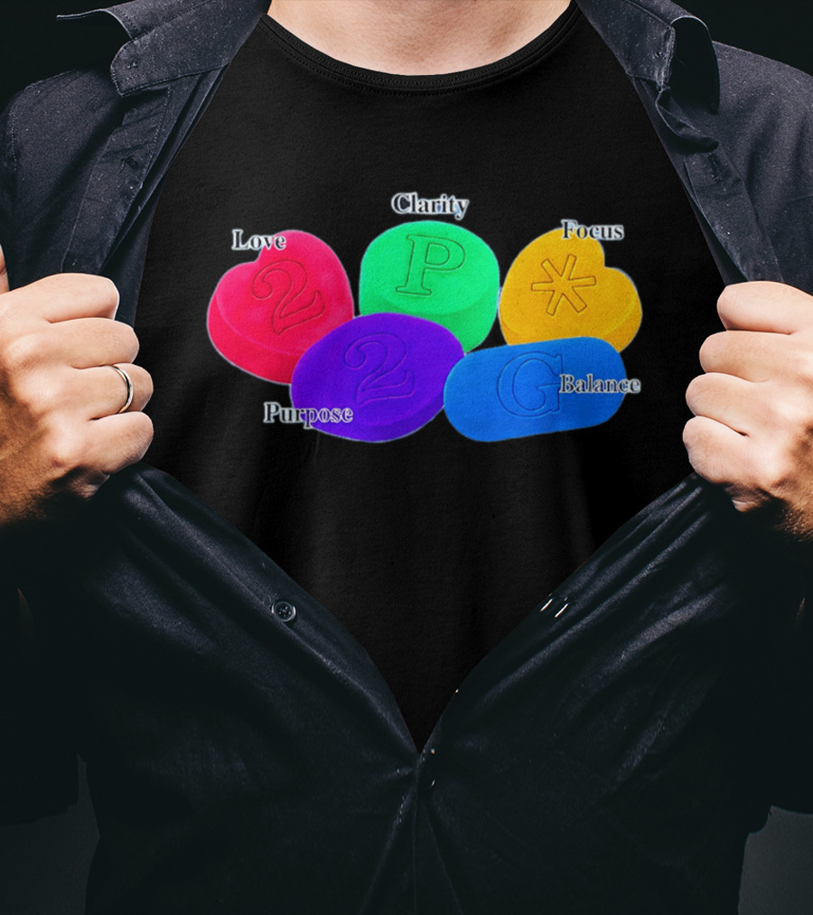Love Clarity Focus Purpose Balance Colorful Candy Hearts And Shapes T-Shirt