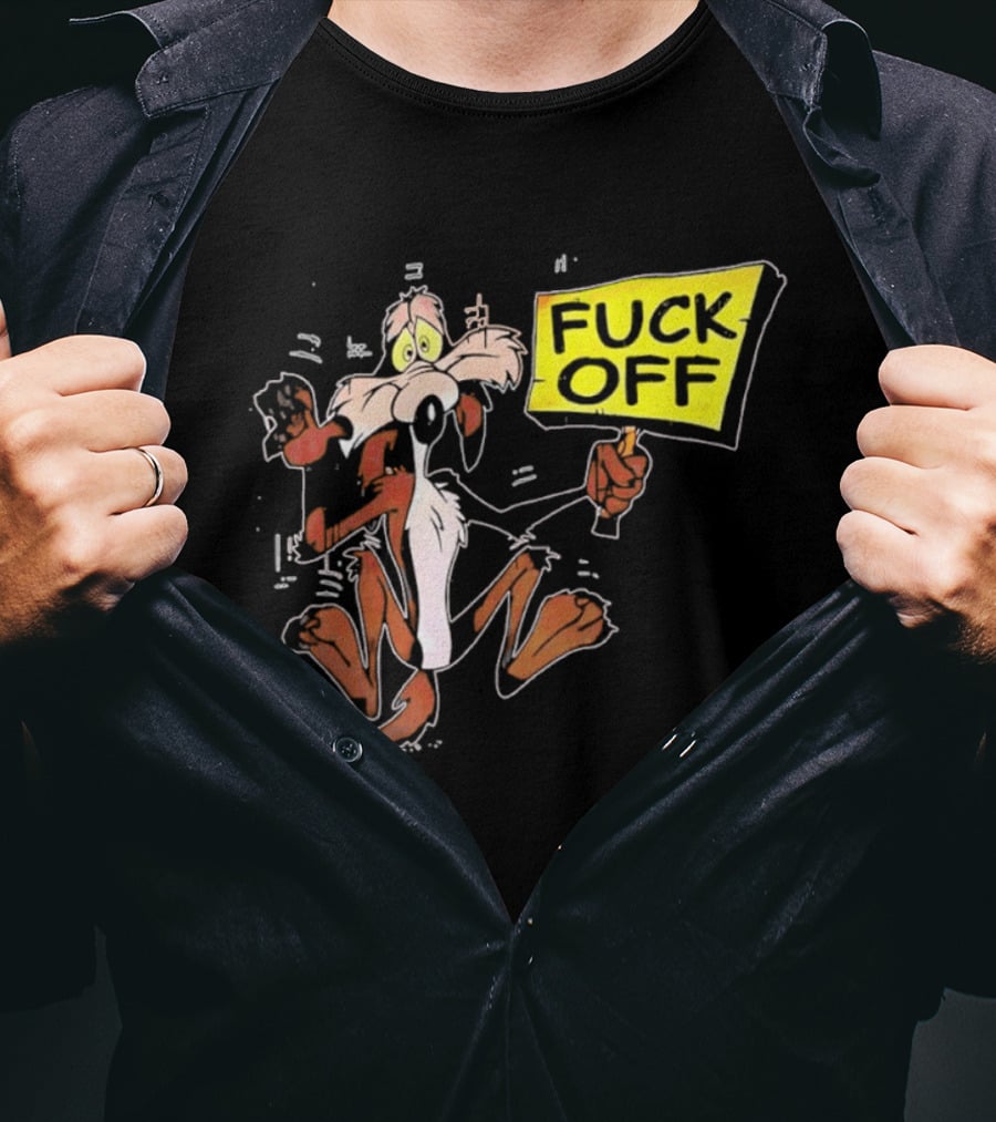Wile E. Coyote Looney Tunes Fuck Off Sign T-Shirt