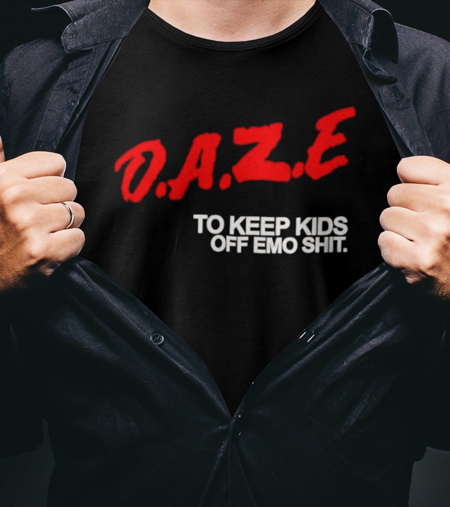Daze To Keep Kids Off Emo Shit T-Shirt