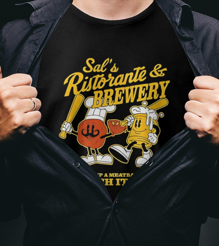 Baseball Sal’s Ristorante Brewery Serve Up A Meatball And It Fly T-Shirt