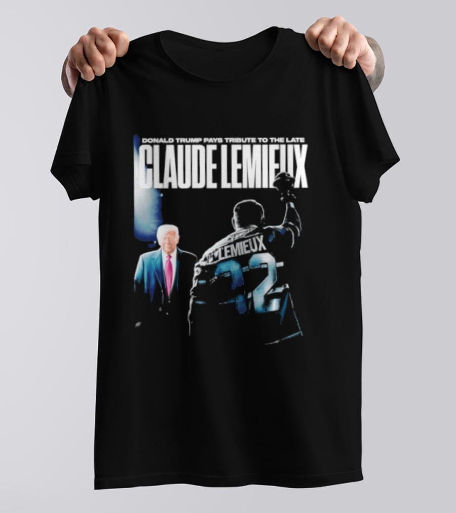 Claude Lemieux 22 Donald Trump Pays T-Shirt