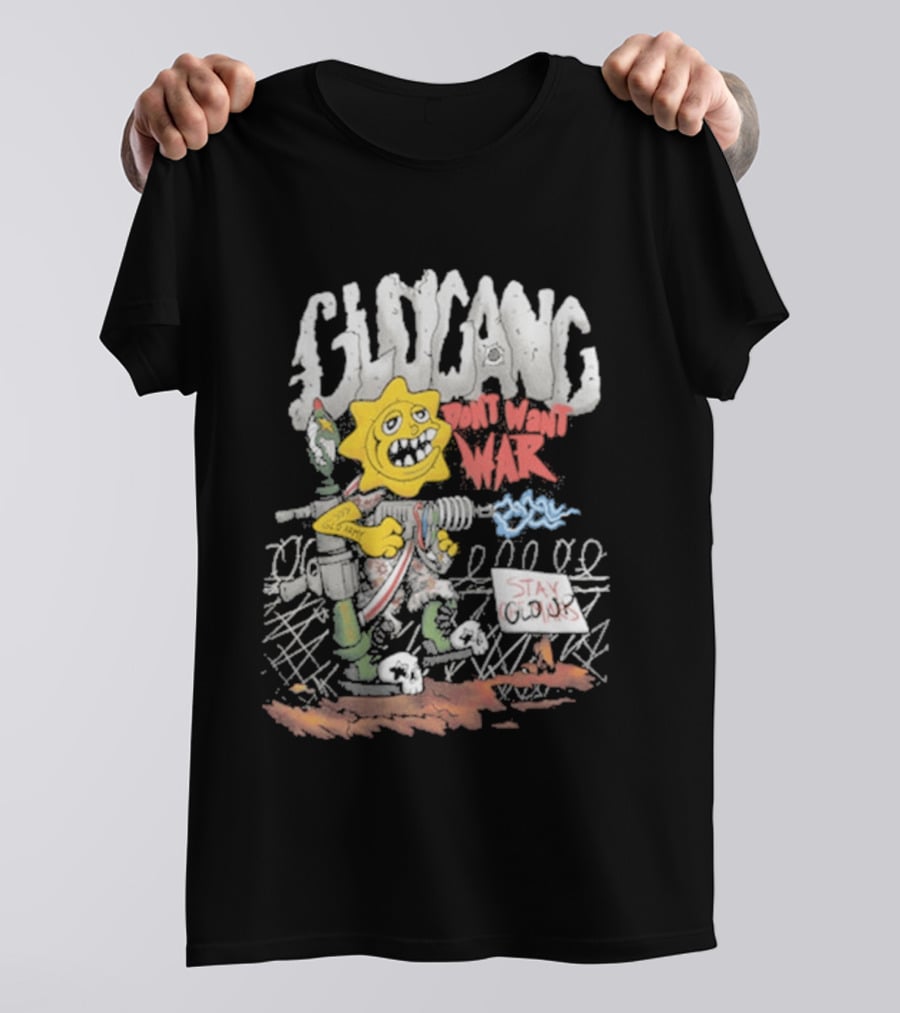 GloGang Don't Want War Stay Glo Up Character With Weapon And Caution Sign T-Shirt
