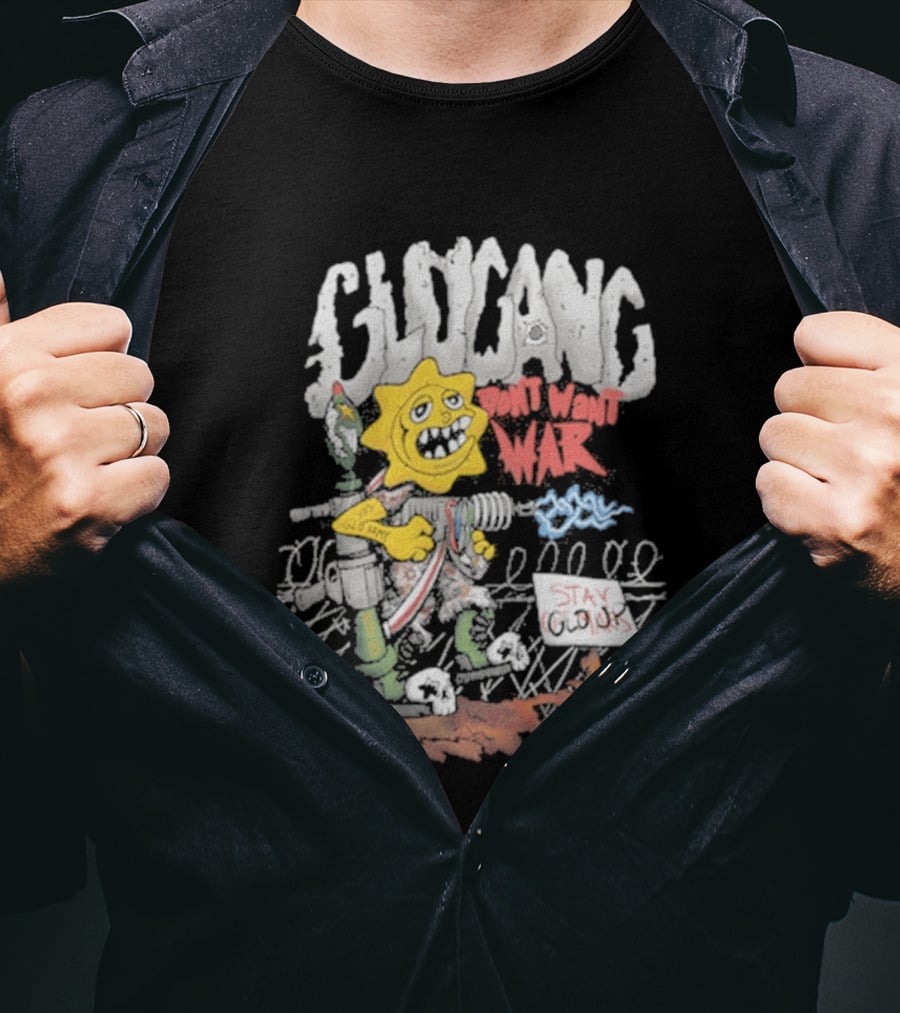 GloGang Don't Want War Stay Glo Up Character With Weapon And Caution Sign T-Shirt