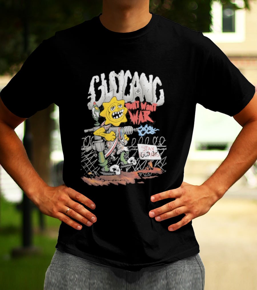 GloGang Don't Want War Stay Glo Up Character With Weapon And Caution Sign T-Shirt