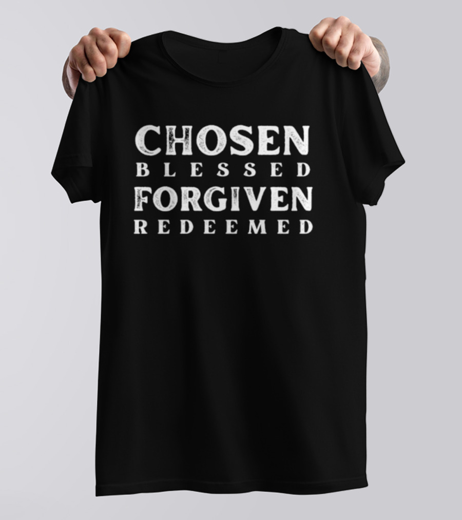 Chosen Blessed Forgiven Redeemed Christian Inspirational T-Shirt