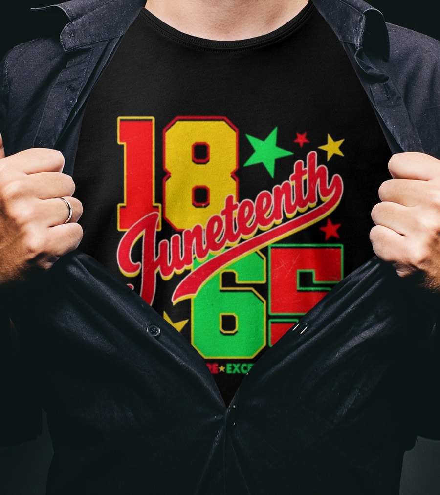18 Juneteenth 65 History Culture Excellence Respect T-Shirt