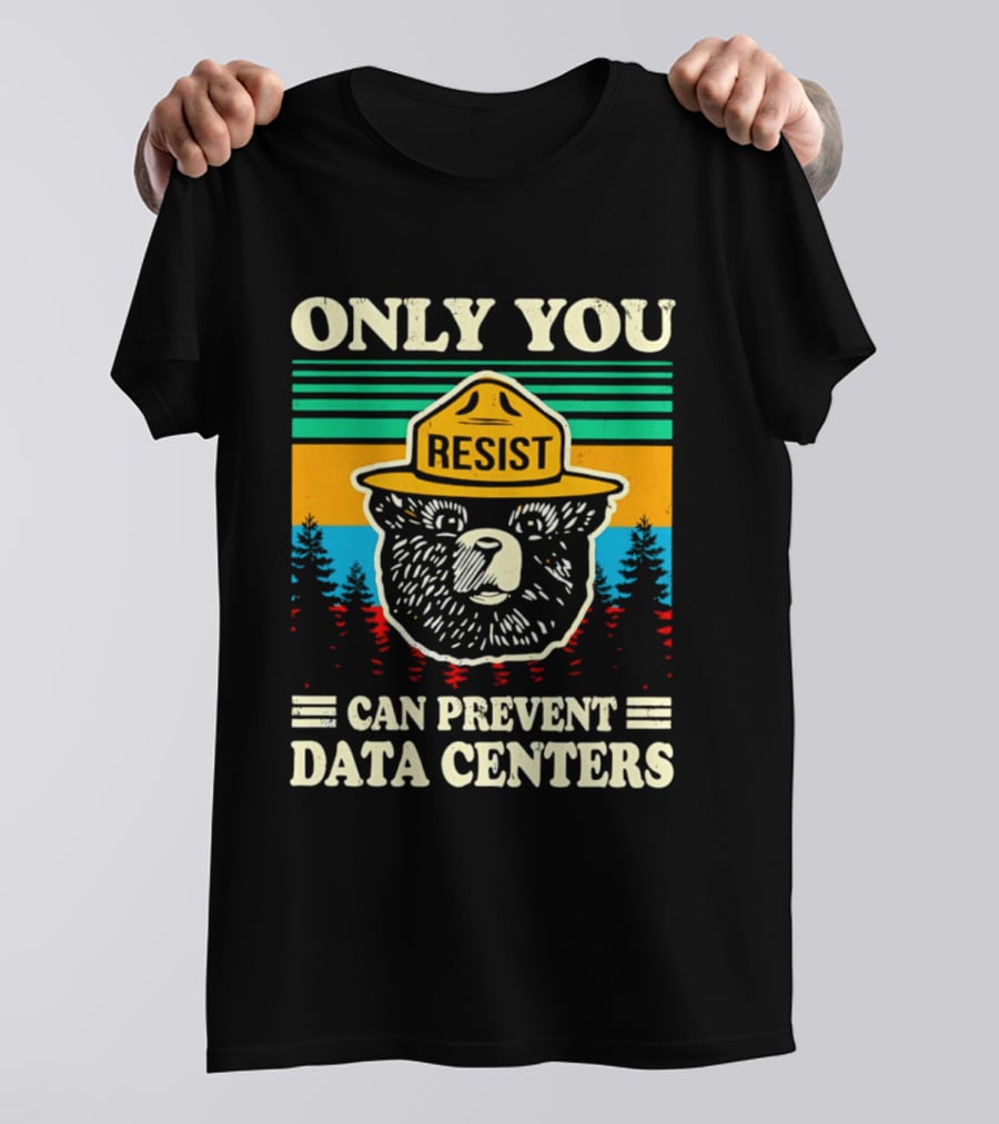 Only You Resist Bear Can Prevent Data Centers T-Shirt