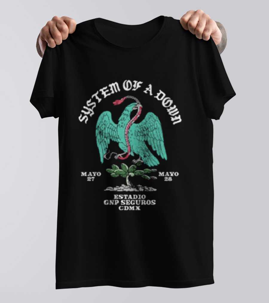 System Of A Down Mexico 2026 Estadio GNP Seguros Serpent Eagle Event May 27 28 CDMX T-Shirt