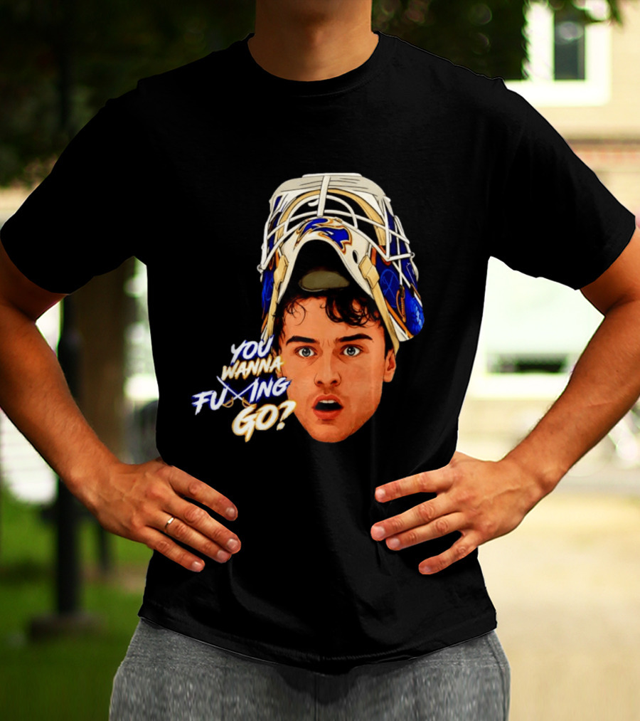 Ukko Pekka Luukkonen Buffalo Sabres NHL You Wanna Fuing Go T-Shirt