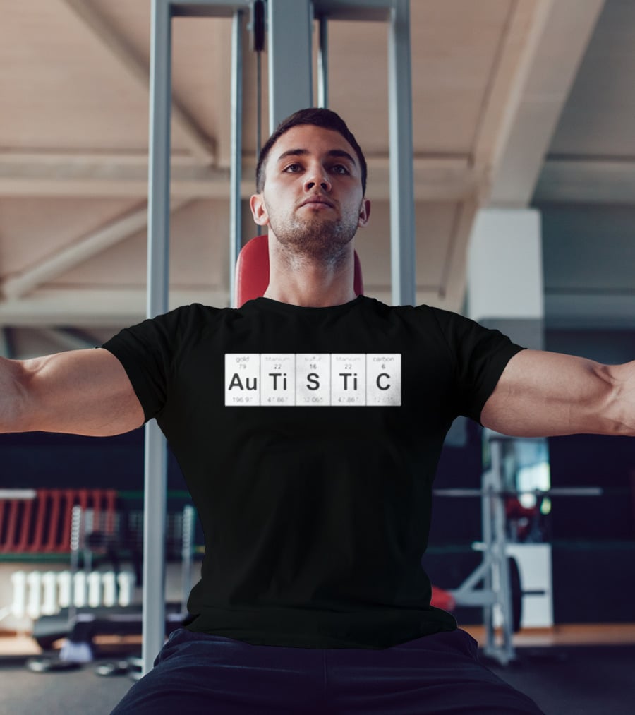 Autistic Periodic Table Elements Au Gold Ti Titanium S Sulfur Ti Titanium C Carbon T-Shirt