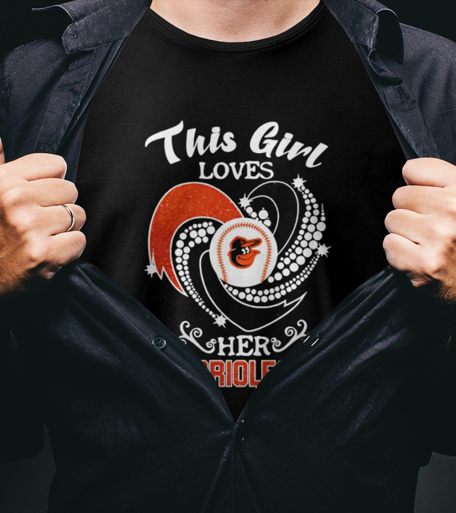 This Girl Loves Her Baltimore Orioles Major League Baseball T-Shirt