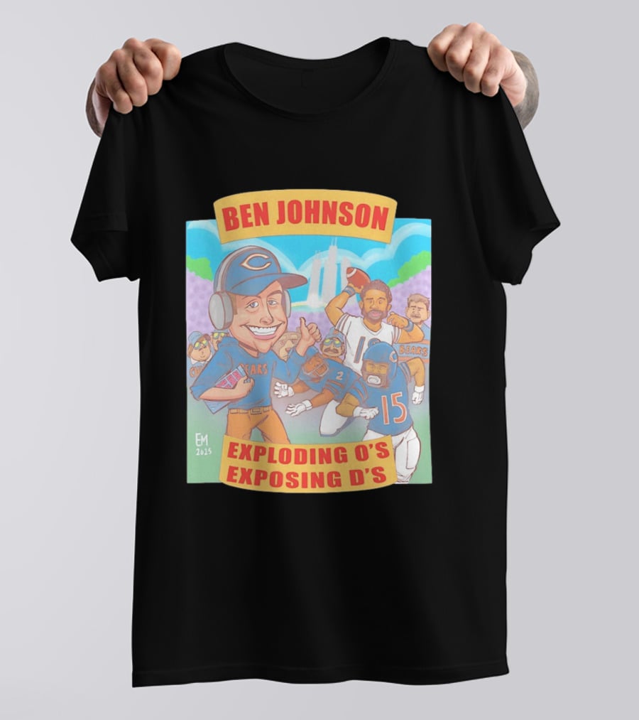 Ben Johnson Bears Exploding O's Exposing D's Football T-Shirt