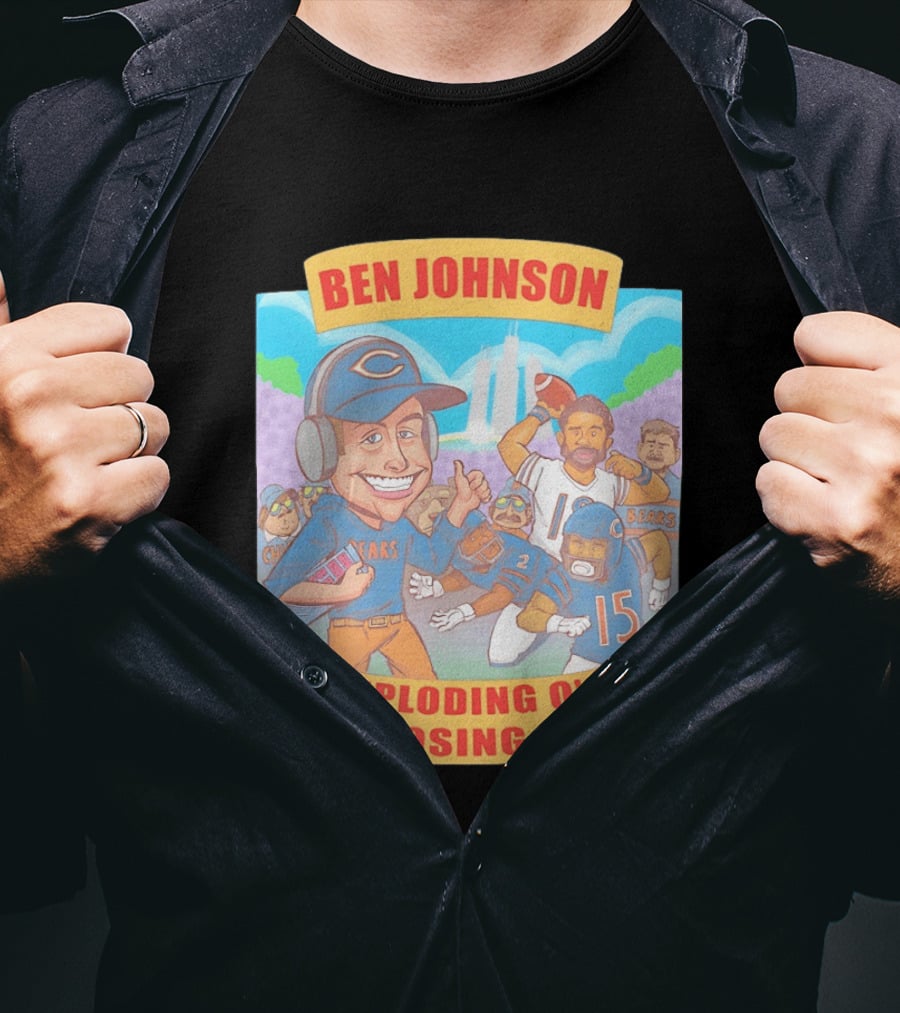 Ben Johnson Bears Exploding O's Exposing D's Football T-Shirt