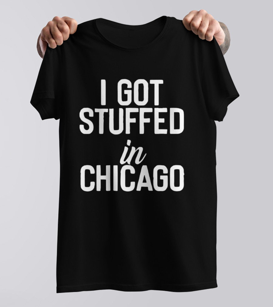 I Got Stuffed While Visiting Chicago's Iconic Food Scene T-Shirt