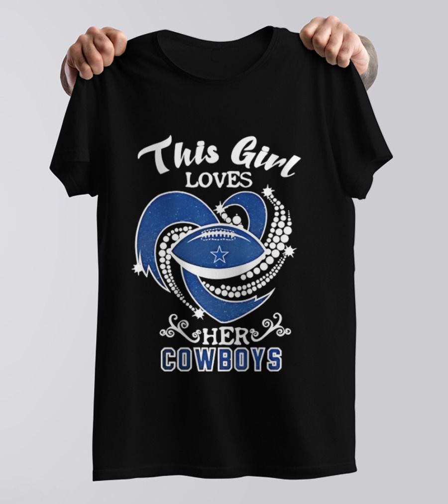 Dallas Cowboys This Girl Loves Her Cowboys Football Heart Stars T-Shirt