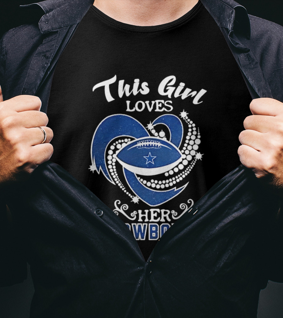 Dallas Cowboys This Girl Loves Her Cowboys Football Heart Stars T-Shirt