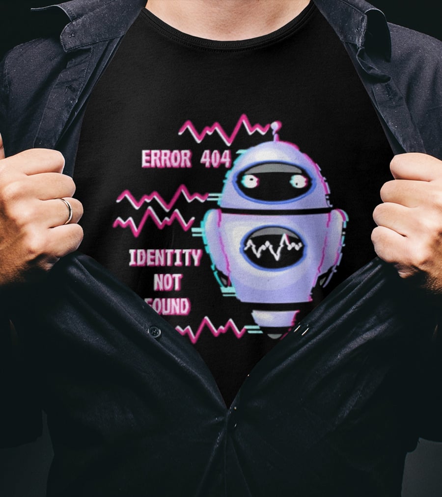 Error 404 Identity Not Found Robot Graphic With Glitch Effect T-Shirt