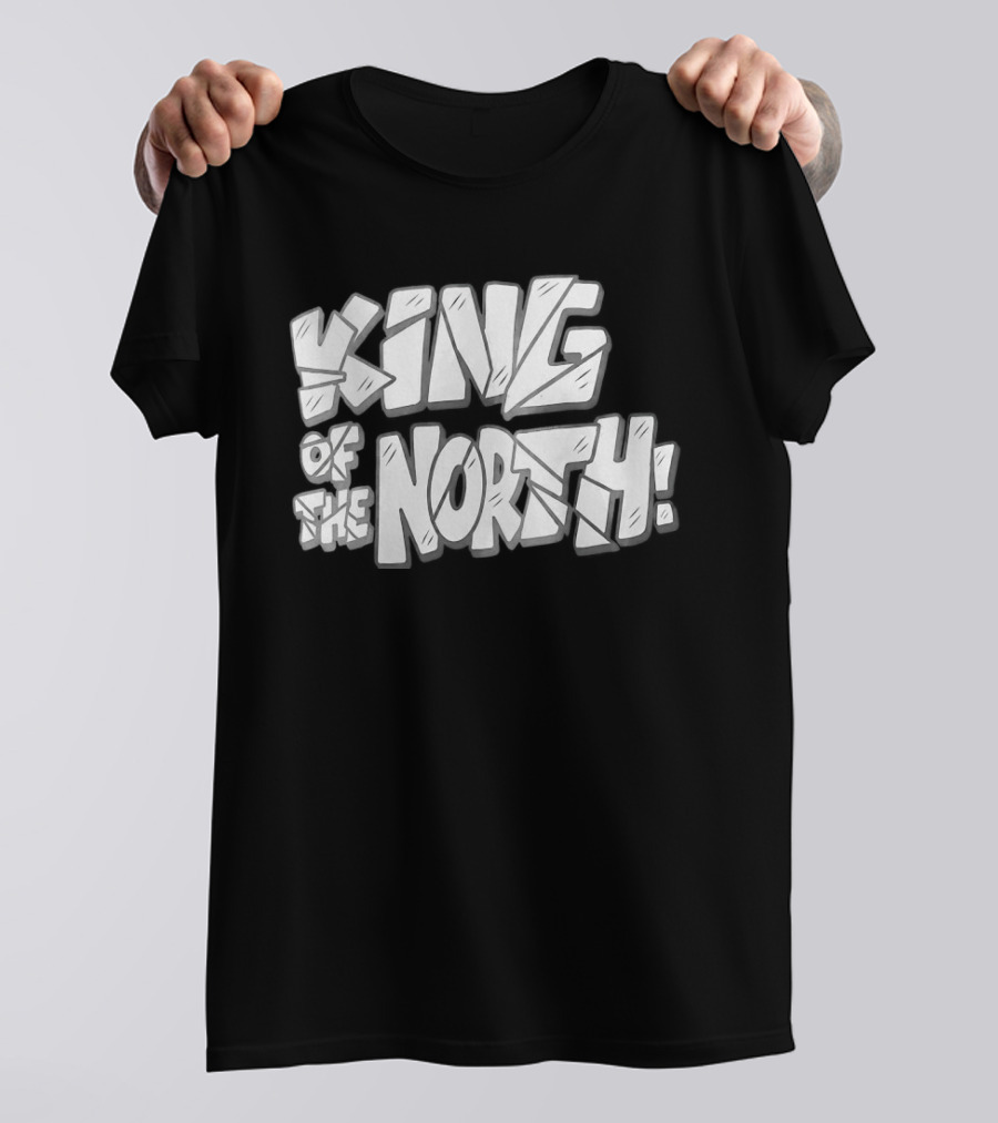 King Of The North T-Shirt