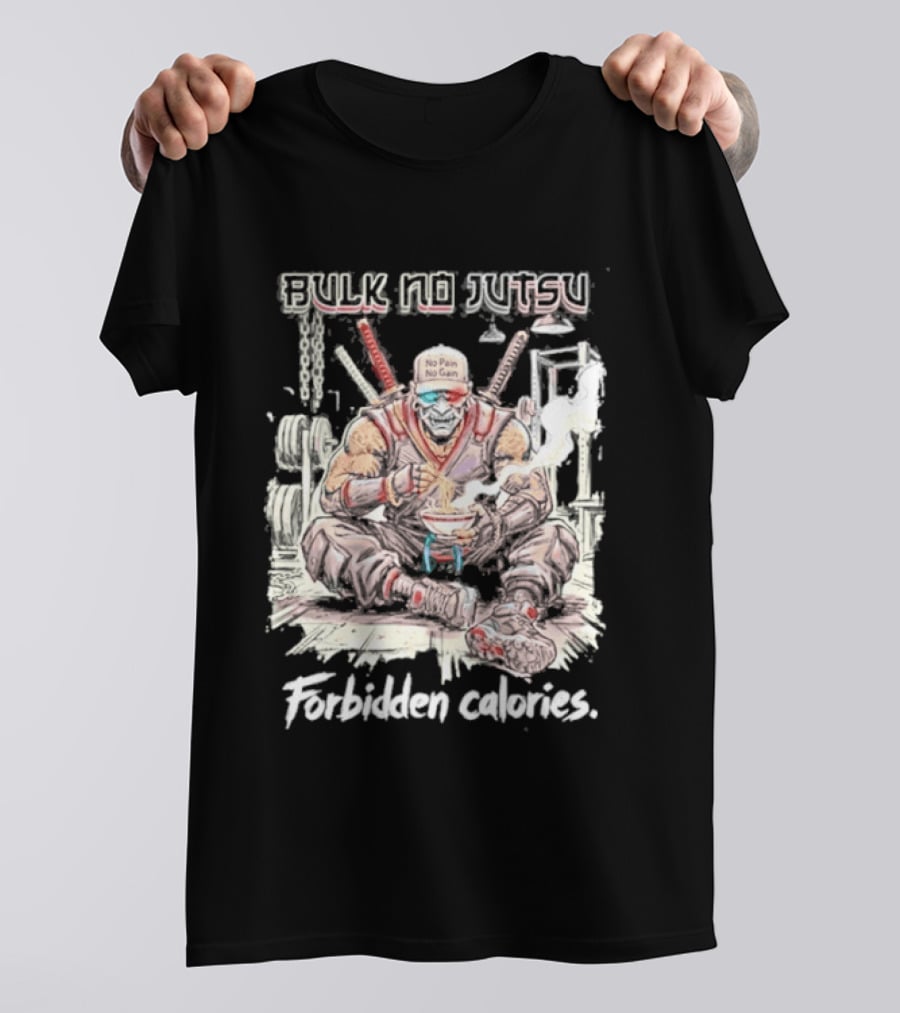Bulk No Jutsu Forbidden Calories Ninja Eating Ramen T-Shirt