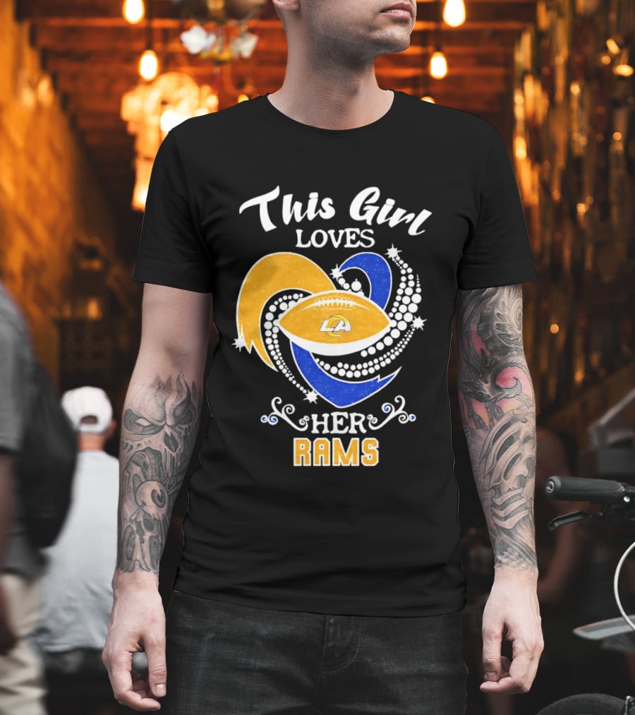This Girl Loves Her Rams Football Fan Pride Los Angeles T-Shirt