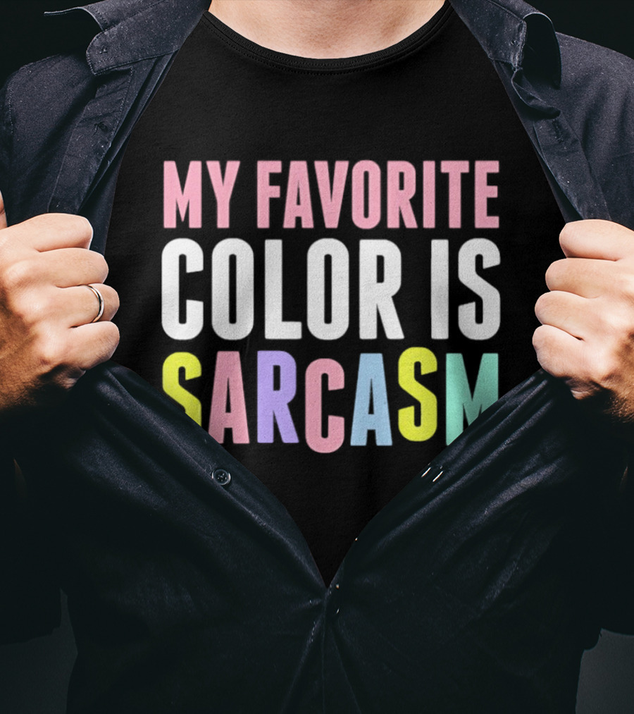 My Favorite Color Is Sarcasm Pastel Rainbow T-Shirt