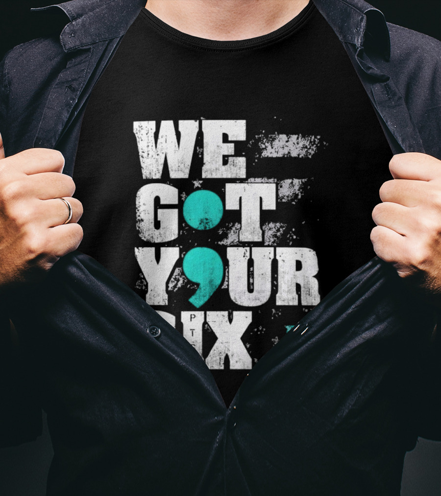 PTSD Awareness Support Military Veteran Mental Health We Got Your 6 Semicolon T-Shirt