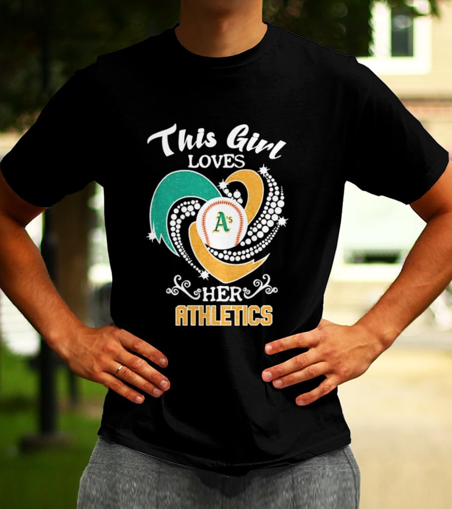 This Girl Loves Her Oakland Athletics MLB T-Shirt