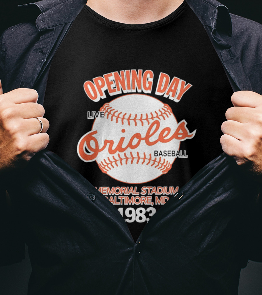 Opening Day Live Orioles Baseball Memorial Stadium Baltimore MD 1983 T-Shirt